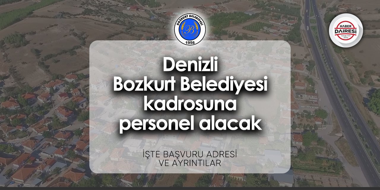 Denizli Bozkurt Belediyesi personel alımı - iş başvurusu 2024