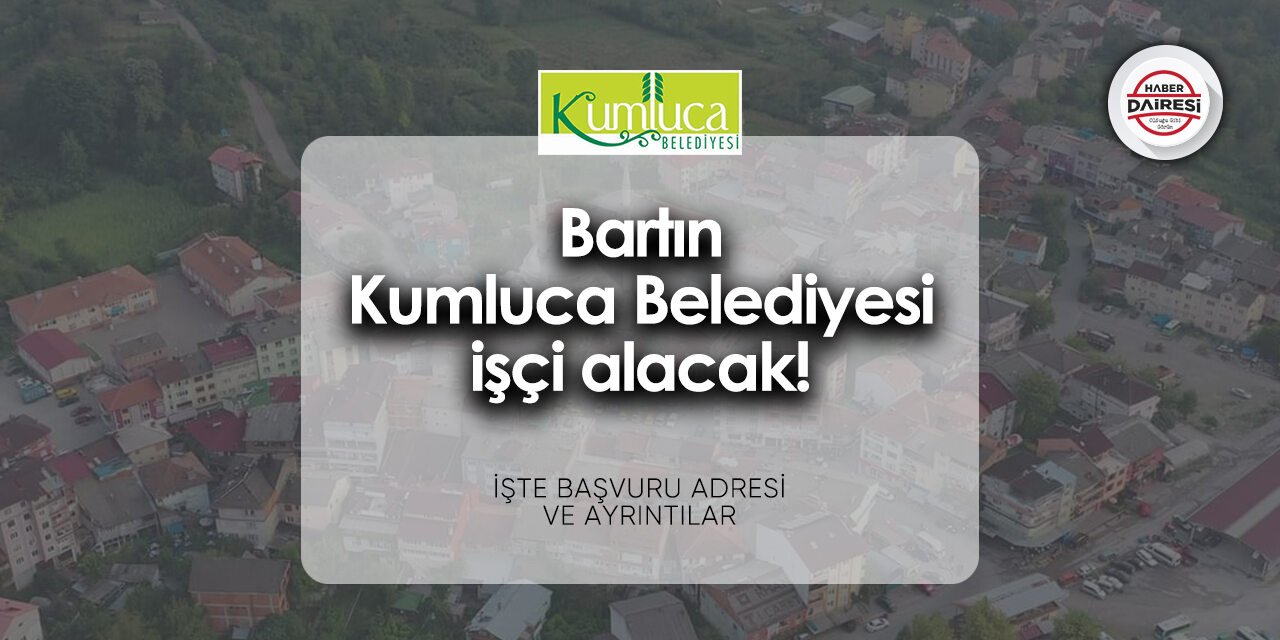 Bartın Kumluca Belediyesi personel alımı 2024