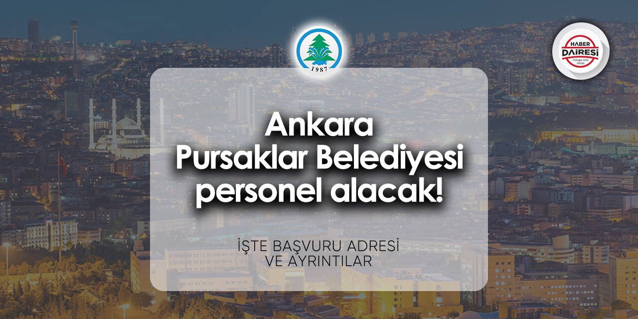 Ankara Pursaklar Belediyesi personel alımı - iş başvurusu 2024