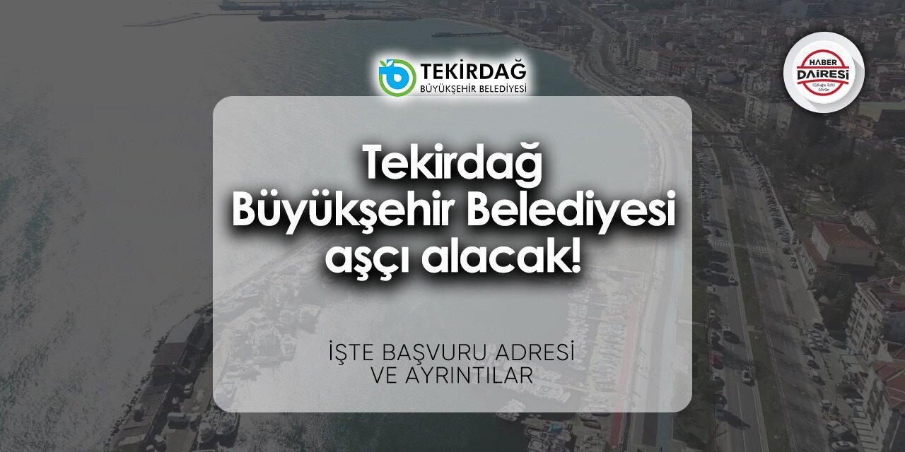 Tekirdağ Büyükşehir Belediyesi personel alımı - iş başvurusu 2024