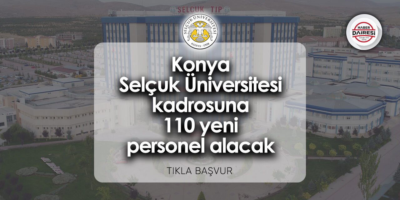 Konya Selçuk Üniversitesi personel alımı 2024 | TIKLA BAŞVUR