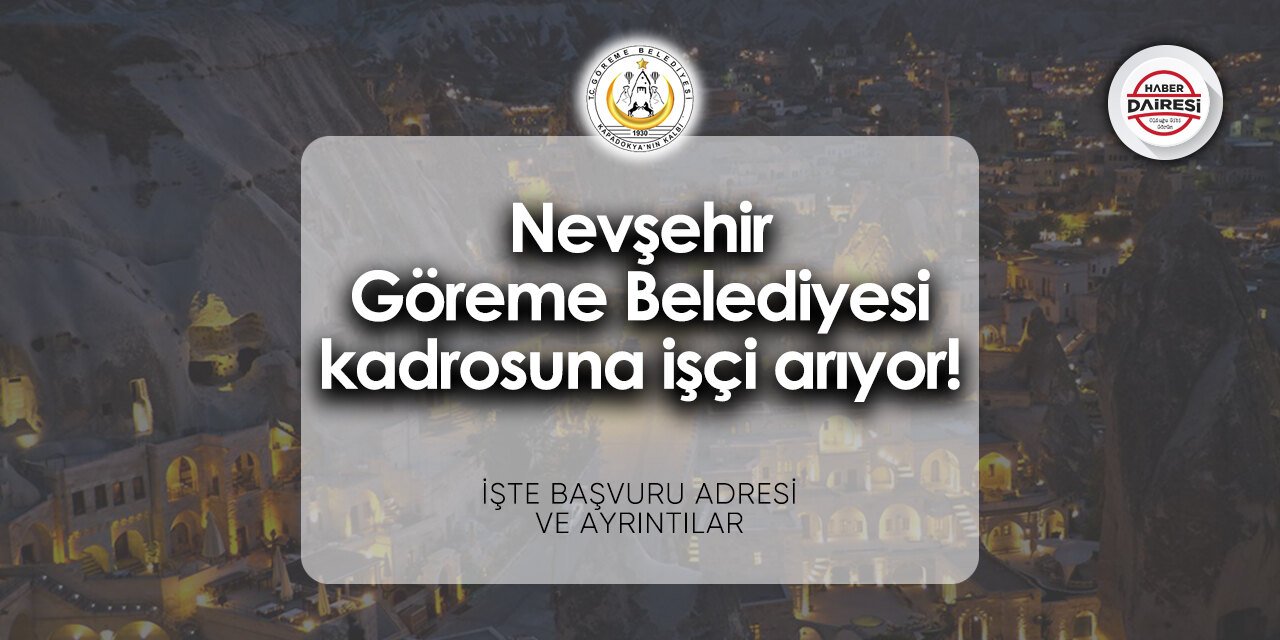 Nevşehir Göreme Belediyesi personel alımı - iş ilanları 2024