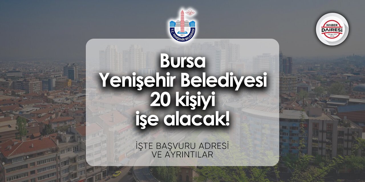 Bursa Yenişehir Belediyesi personel alımı - iş başvurusu 2024