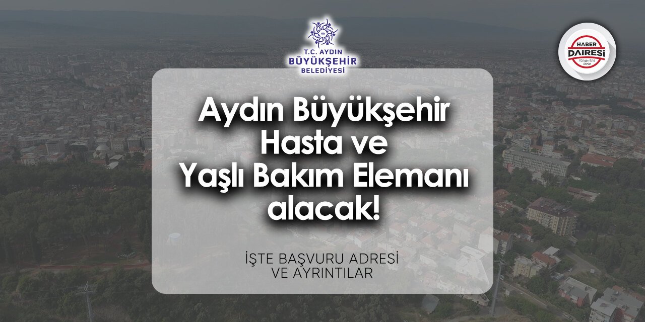 Aydın Büyükşehir Belediyesi iş ilanları - personel alımı 2024 | TIKLA BAŞVUR