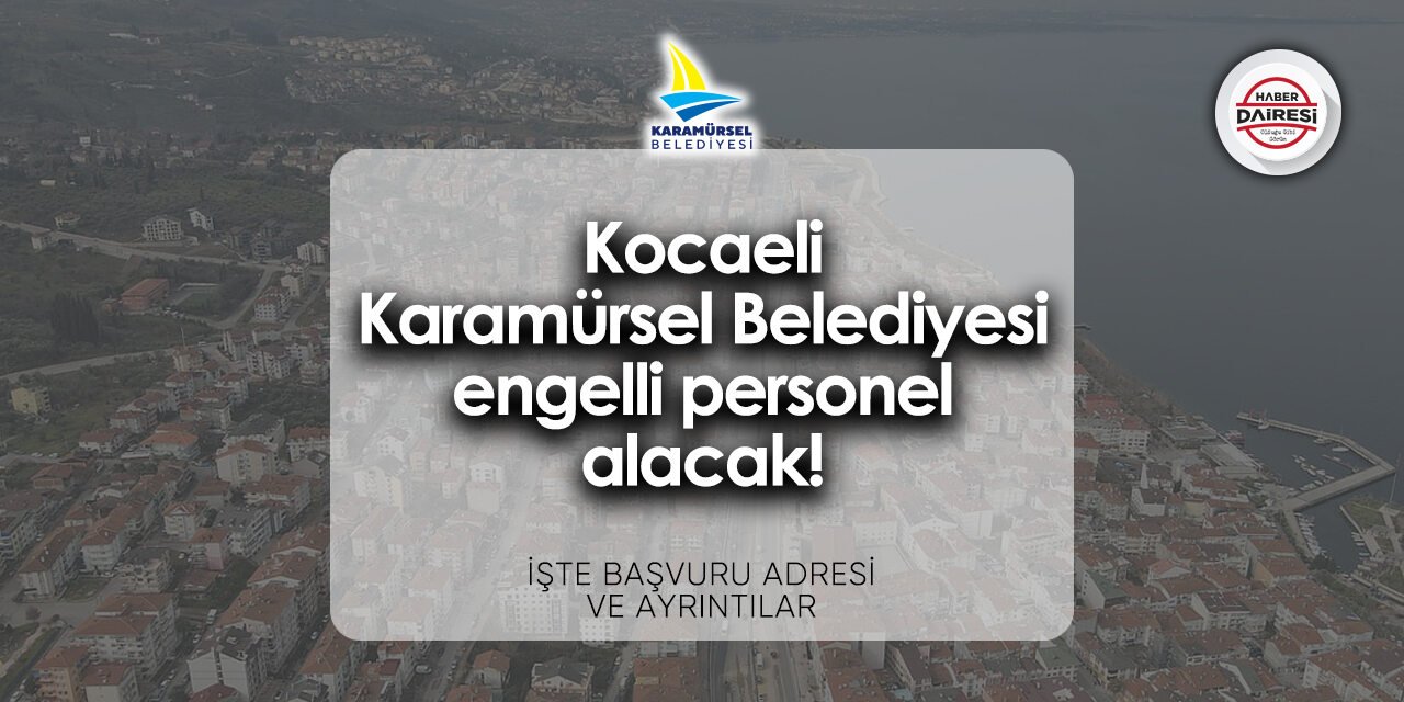 Karamürsel Belediyesi personel alımı 2024 | Başvurular başladı!