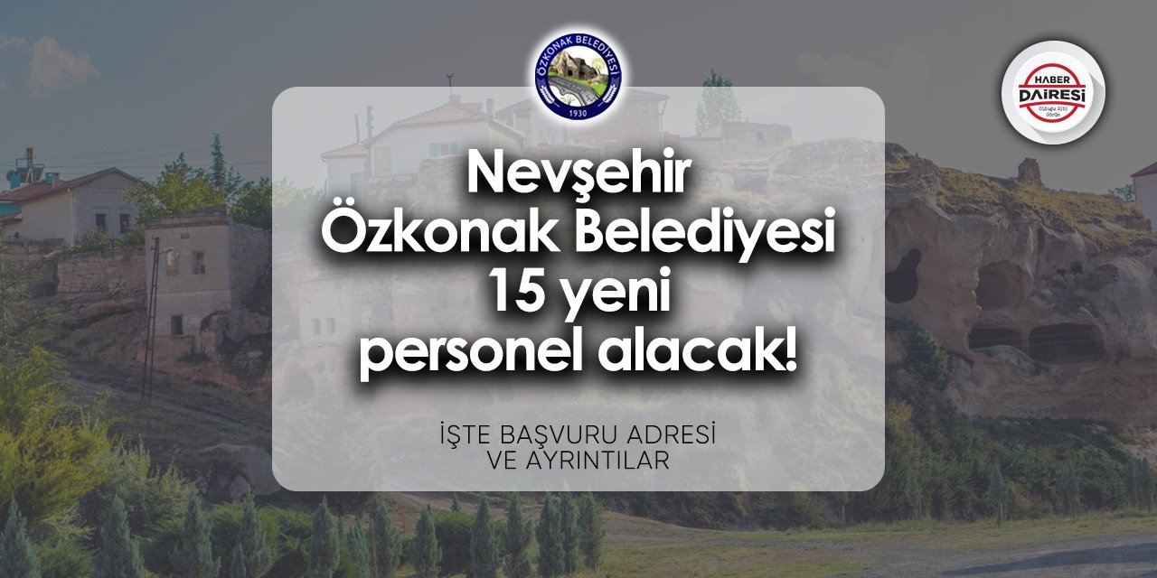 Nevşehir Özkonak Belediyesi personel alımı 2024