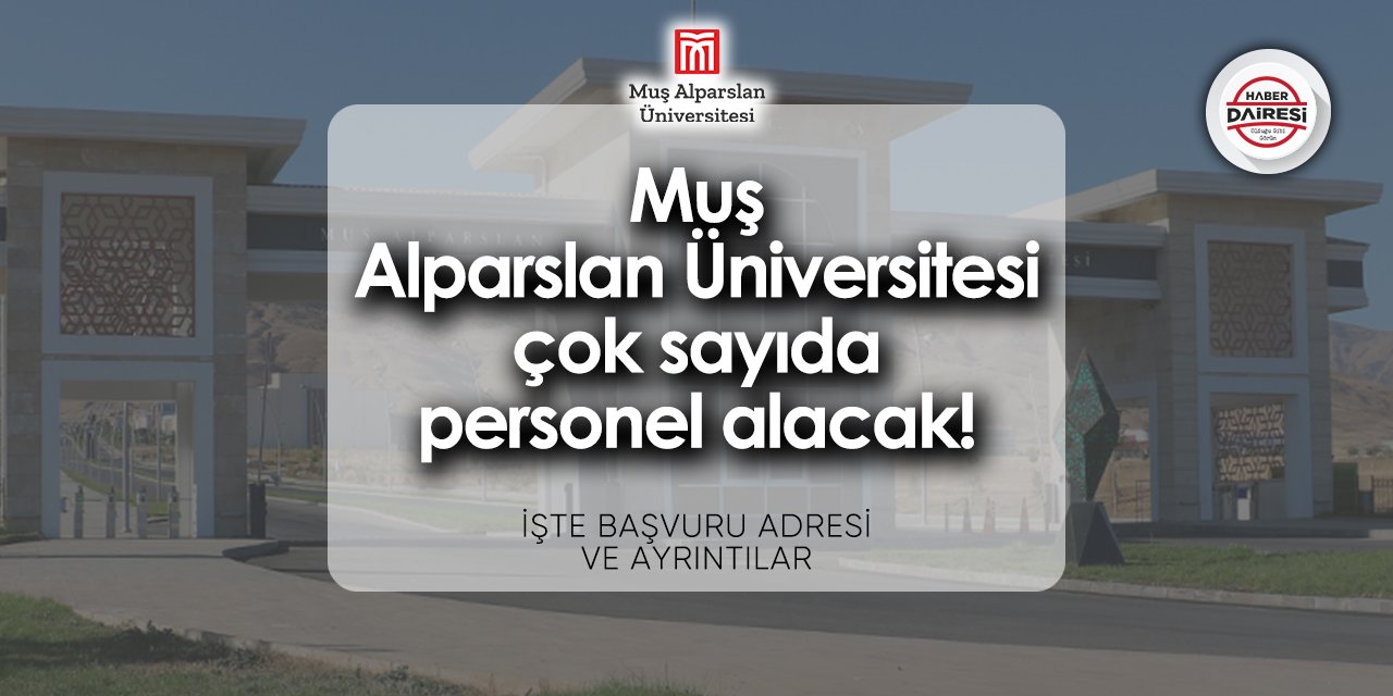 Muş Alparslan Üniversitesi personel alımı 2024