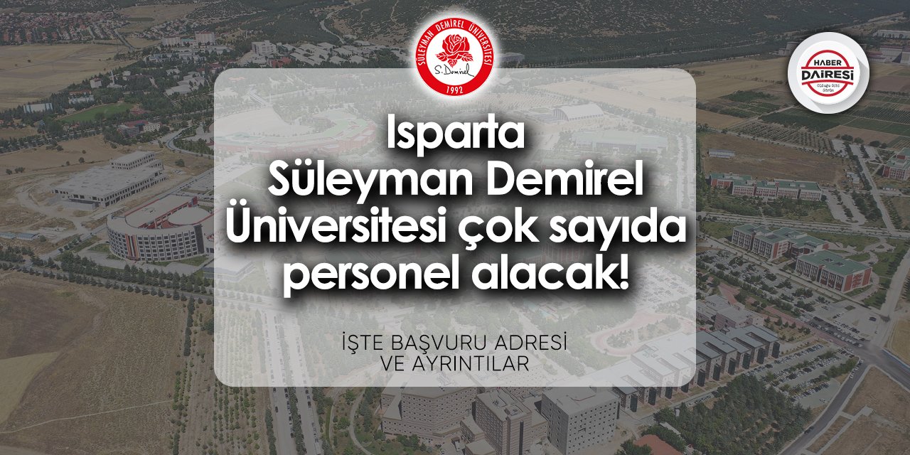 Isparta Süleyman Demirel Üniversitesi personel alımı 2024