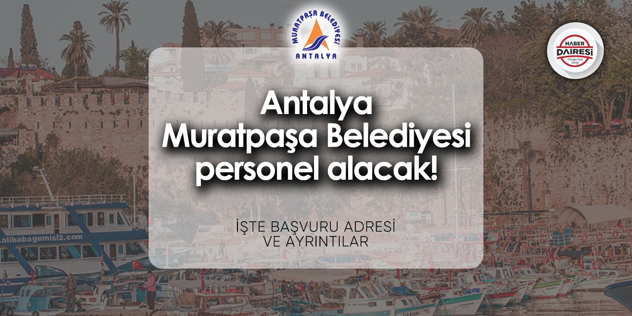 Antalya Muratpaşa Belediyesi personel alımı 2024