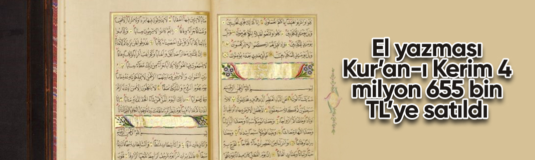 El yazması Kur’an-ı Kerim 4 milyon 655 bin TL’ye satıldı
