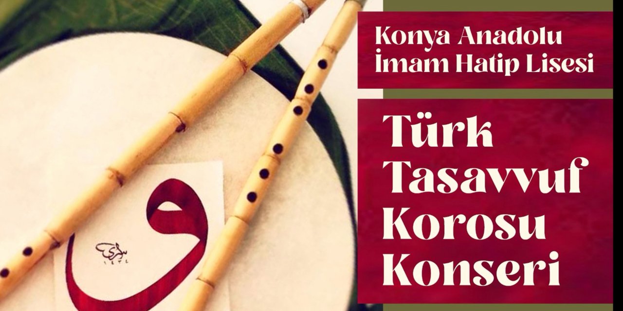 Konya’da imam hatipli gençler Türk Tasavvuf Müziği konseri verecek