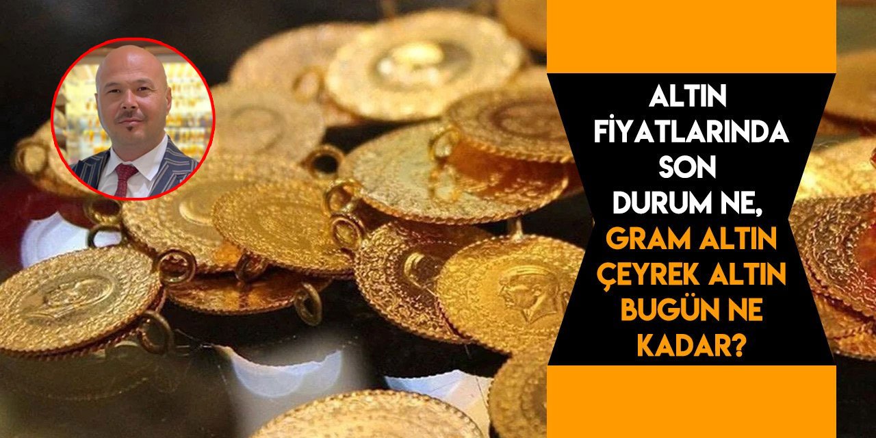Konya’da altın fiyatları ve güncel döviz kurları I 1 Mayıs 2024