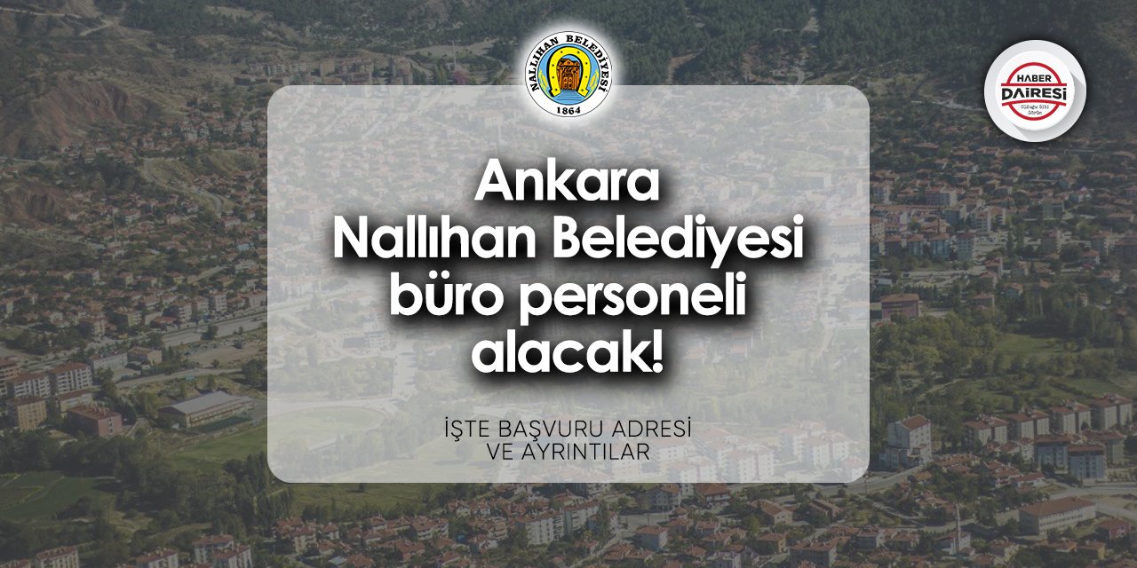 Ankara Nallıhan Belediyesi personel alımı 2024