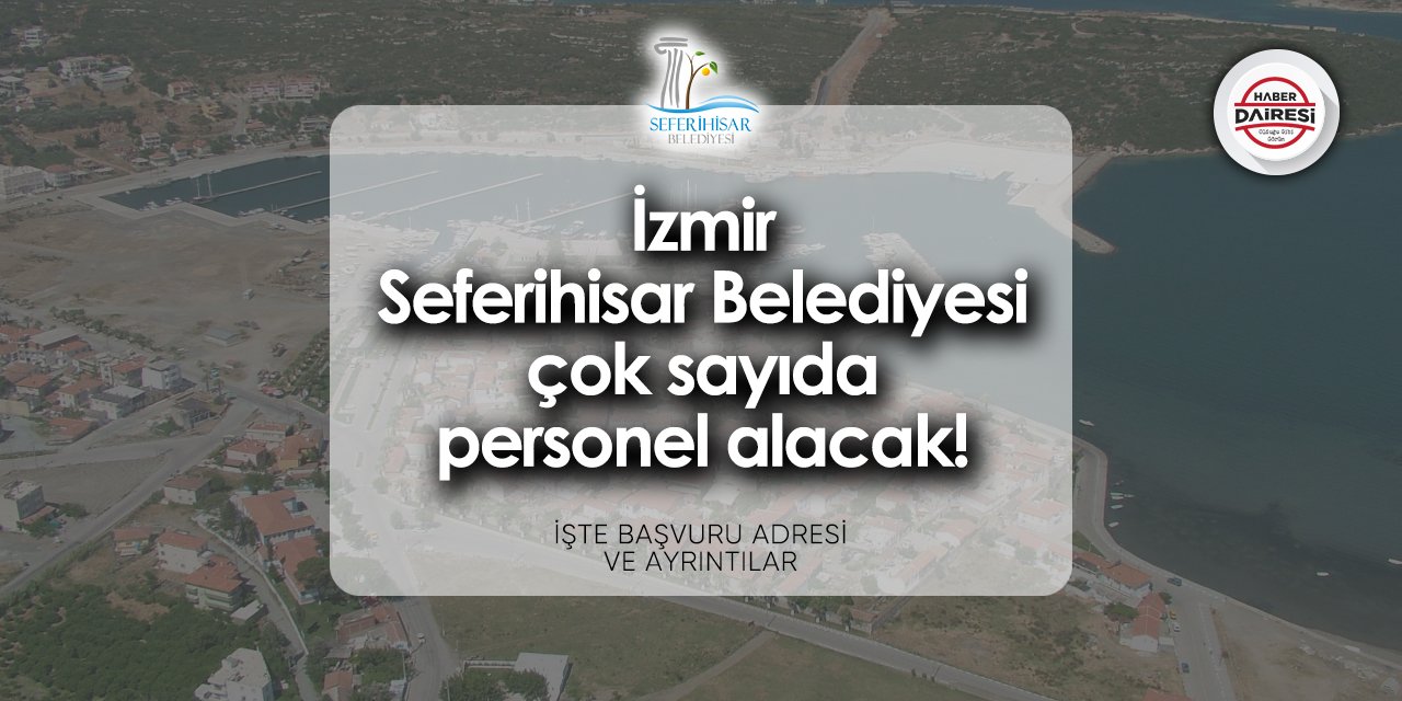 İzmir Seferihisar Belediyesi iş ilanları 2024