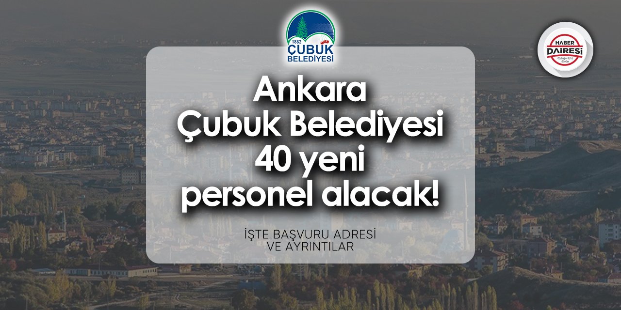 Ankara Çubuk Belediyesi personel alımı 2024