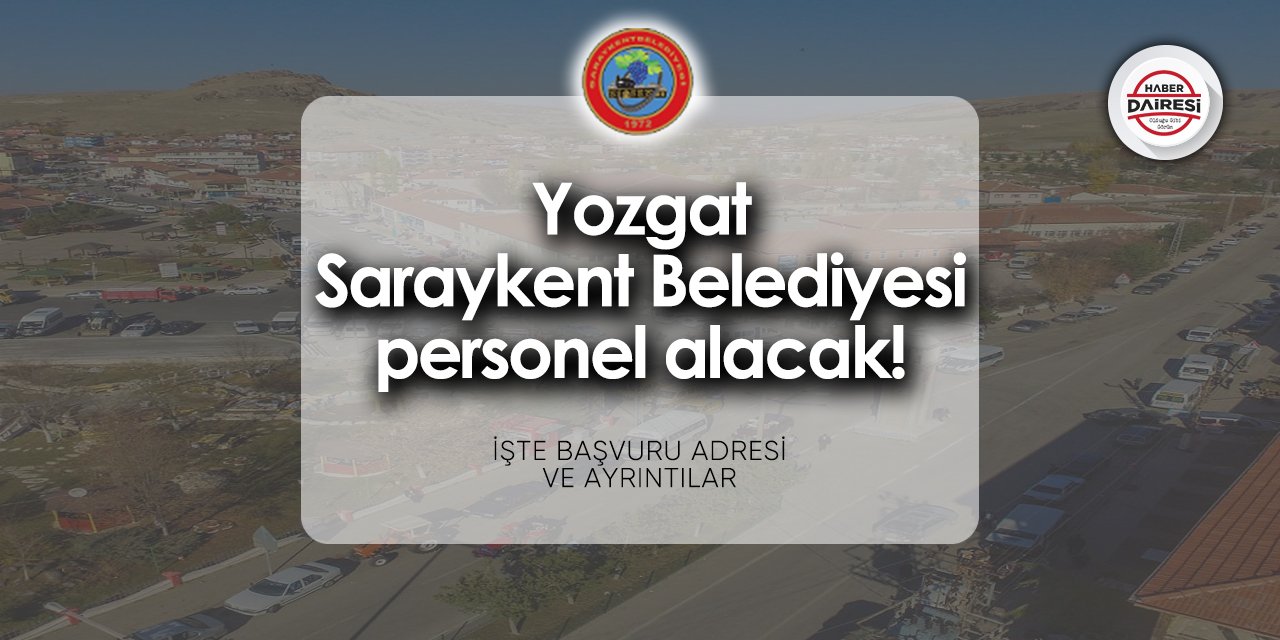 Yozgat Saraykent Belediyesi iş ilanları 2024