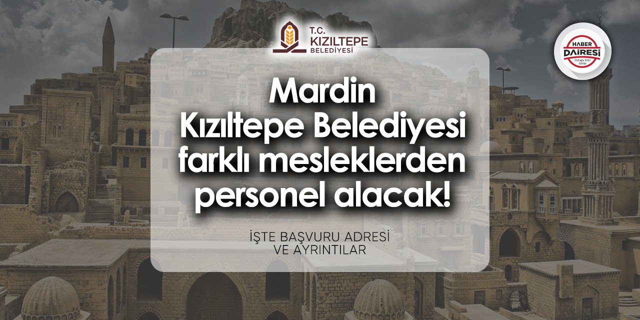 Mardin Kızıltepe Belediyesi personel alımı 2024