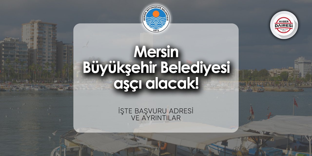 Mersin Büyükşehir Belediyesi personel alımı başvuru formu 2024