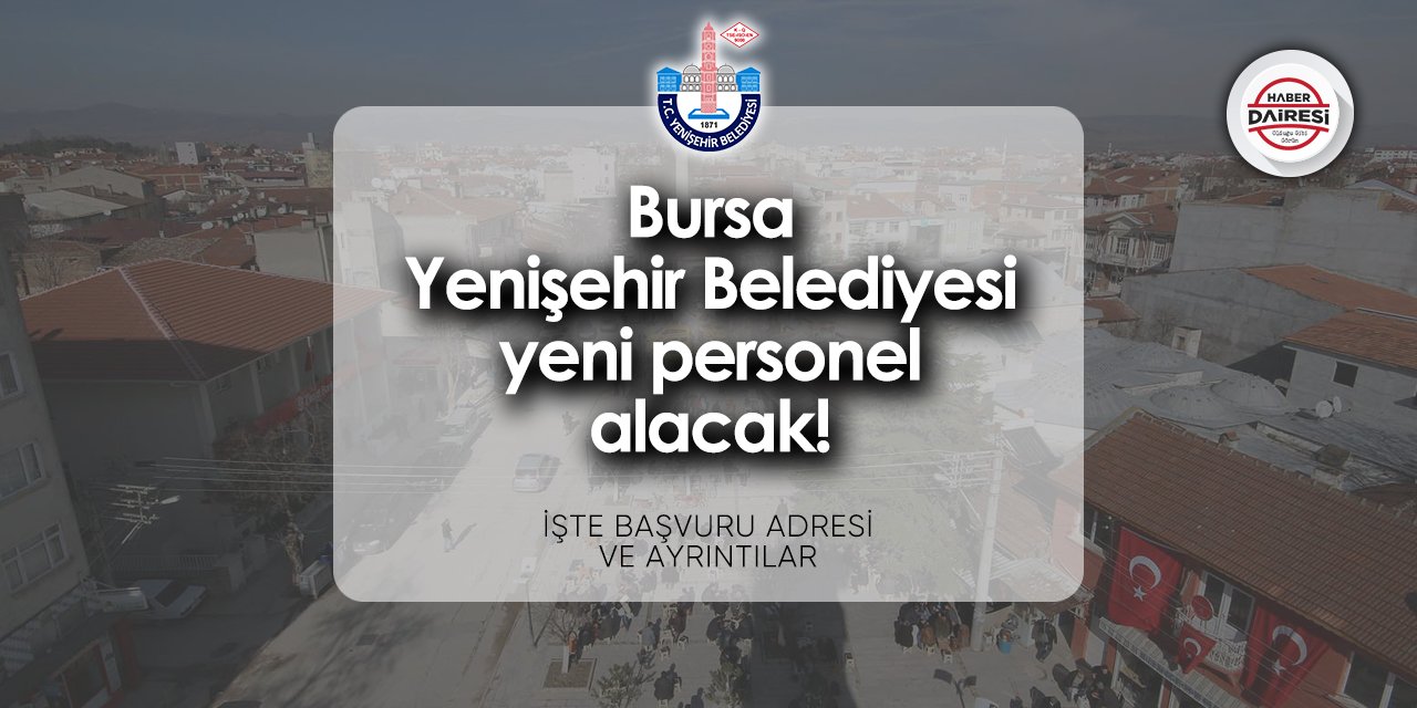 Bursa Yenişehir Belediyesi iş ilanları 2024