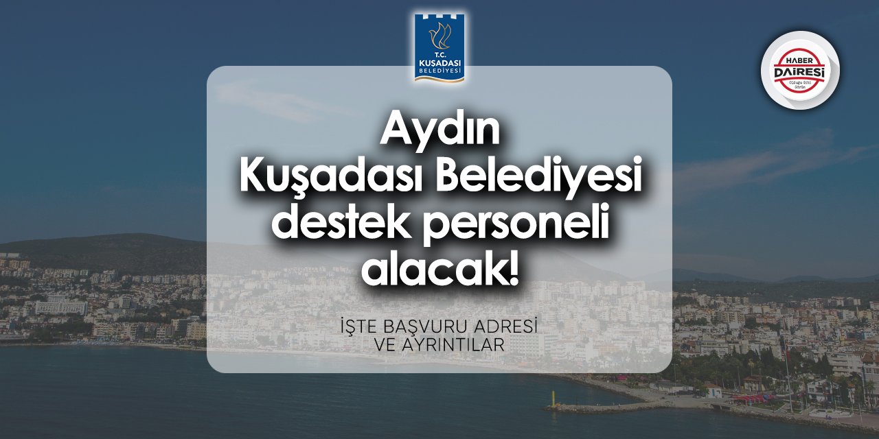 Aydın Kuşadası Belediyesi personel alımı 2024