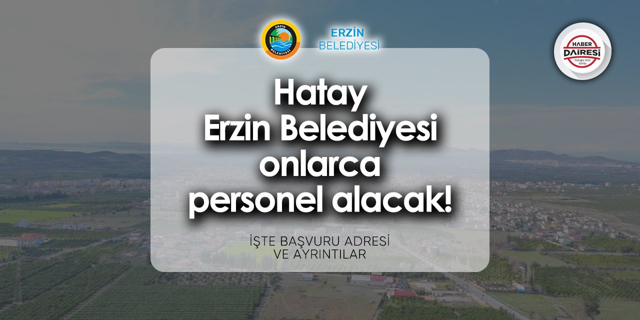 Hatay Erzin Belediyesi personel alımı 2024