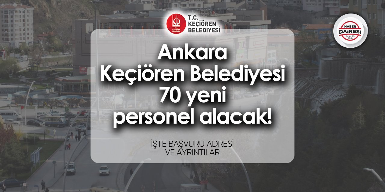 Ankara Keçiören Belediyesi personel alımı 2024