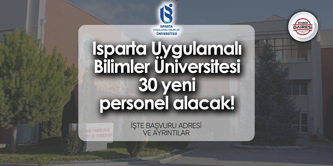 Isparta Uygulamalı Bilimler Üniversitesi personel alımı 2024