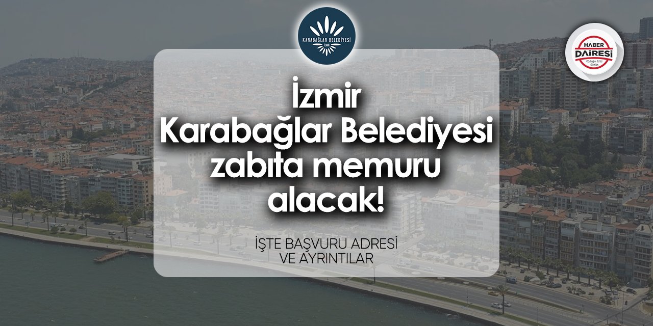 İzmir Karabağlar Belediyesi zabıta alımı 2024