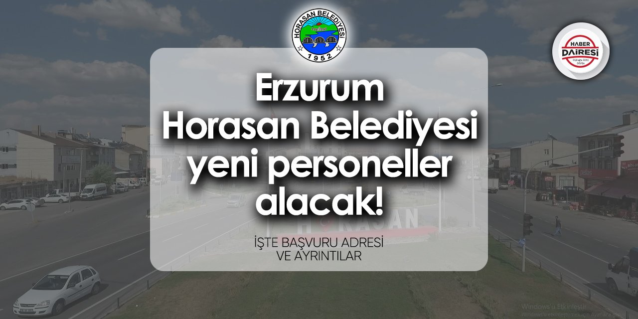 Erzurum Horasan Belediyesi personel alımı 2024