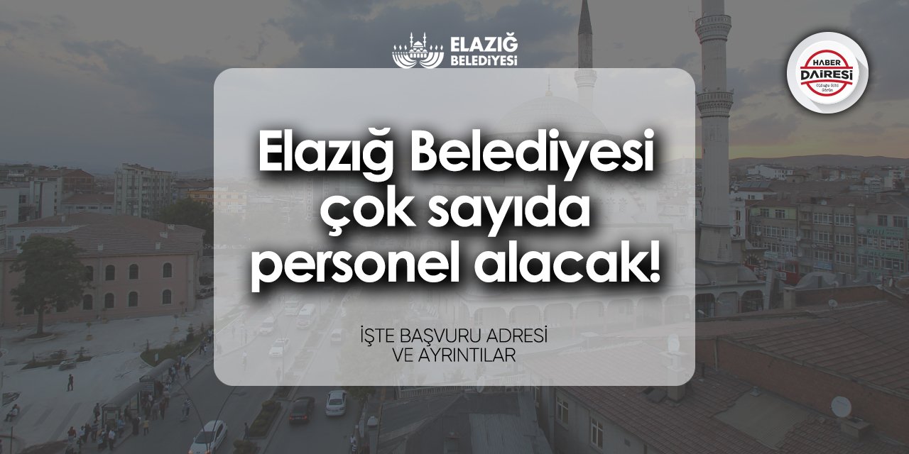 Elazığ Belediyesi personel alımı 2024