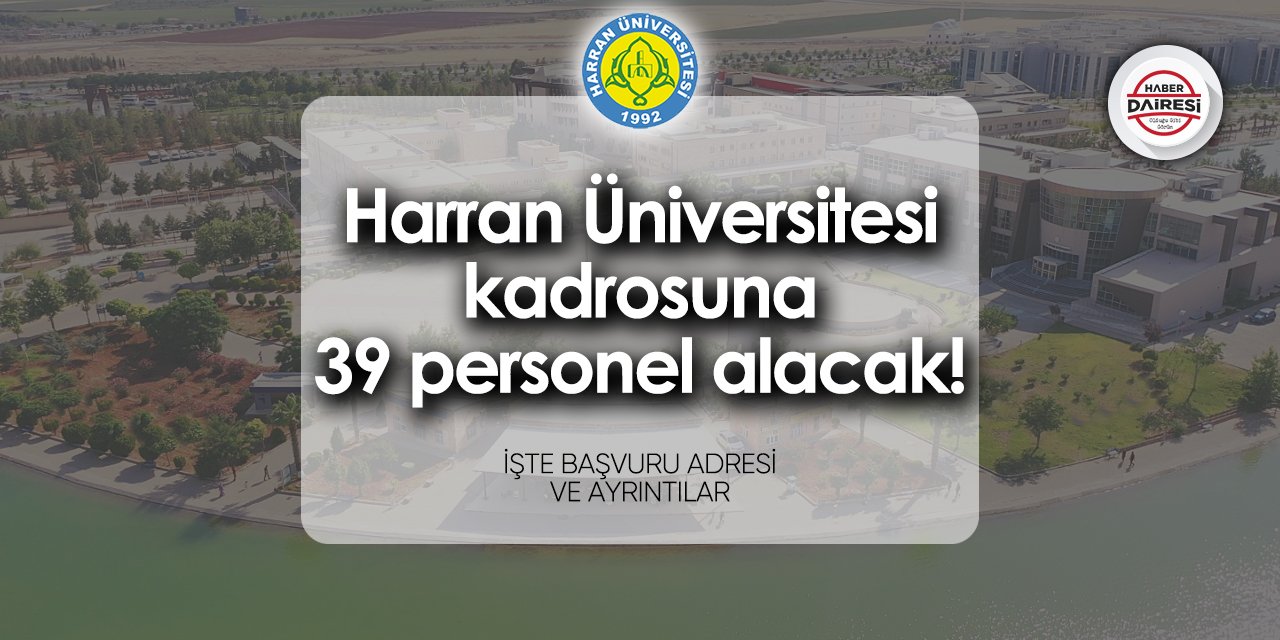 Harran Üniversitesi 39 personel alımı 2024 TIKLA BAŞVUR