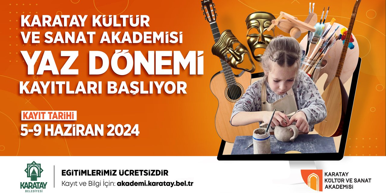 Karatay Kültür ve Sanat Akademisi yaz dönemi kayıtları başlıyor