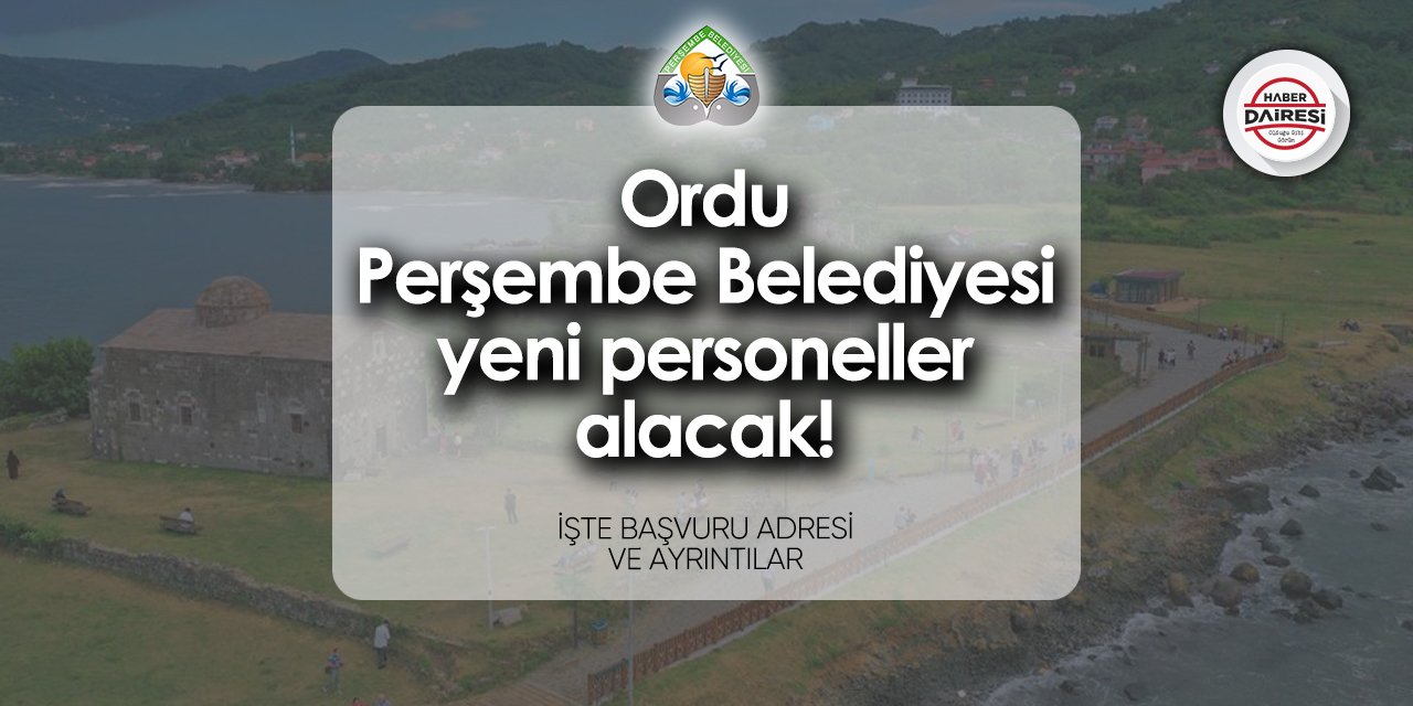 Perşembe Belediyesi iş ilanları 2024