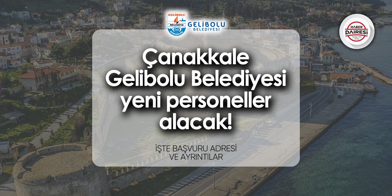 Gelibolu Belediyesi iş ilanları 2024