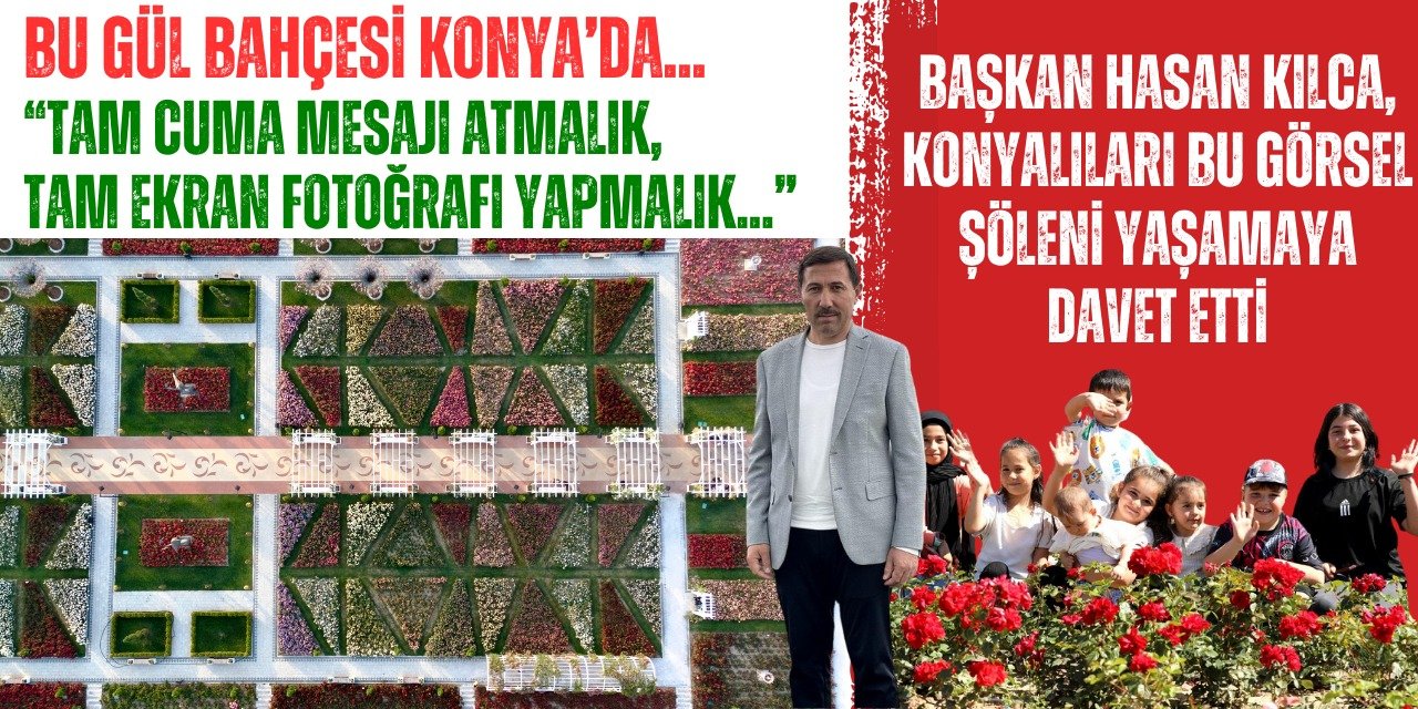 Konya’nın eşsiz bahçesi ziyaretçi akınına uğruyor