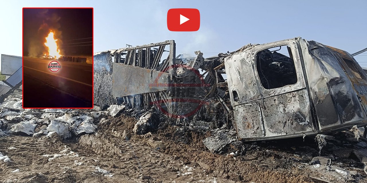 Konya’da feci kaza! TIR alev alev yandı, sürücü öldü