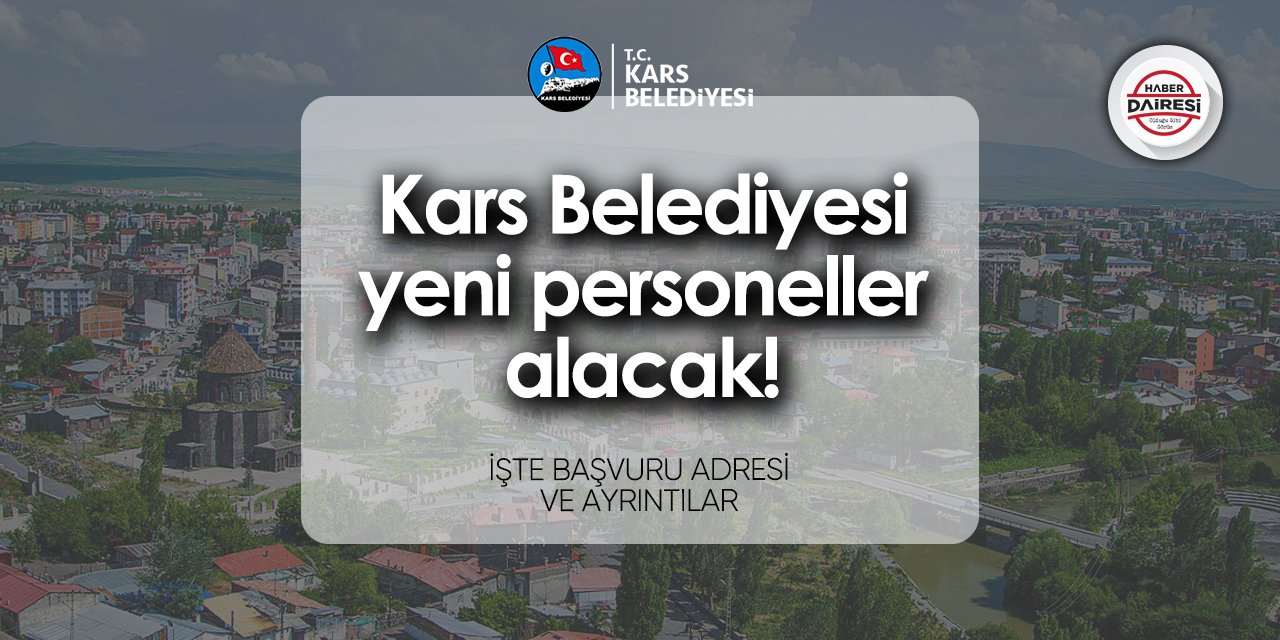 Kars Belediyesi personel alımı 2024