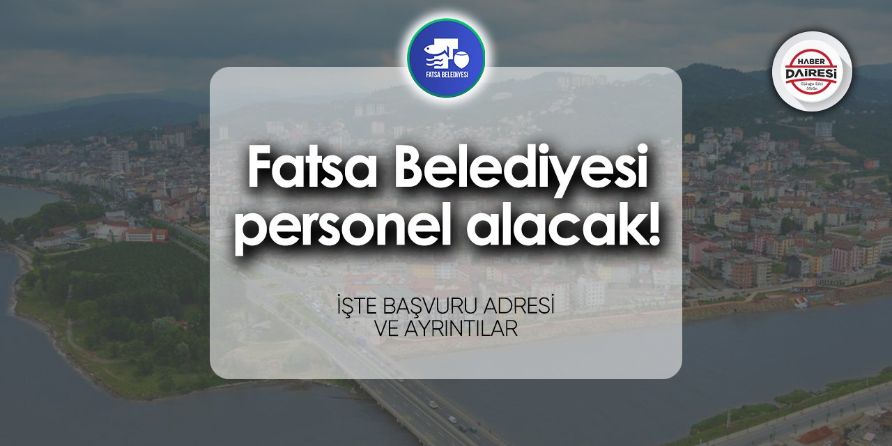 Fatsa Belediyesi personel alımı 2024