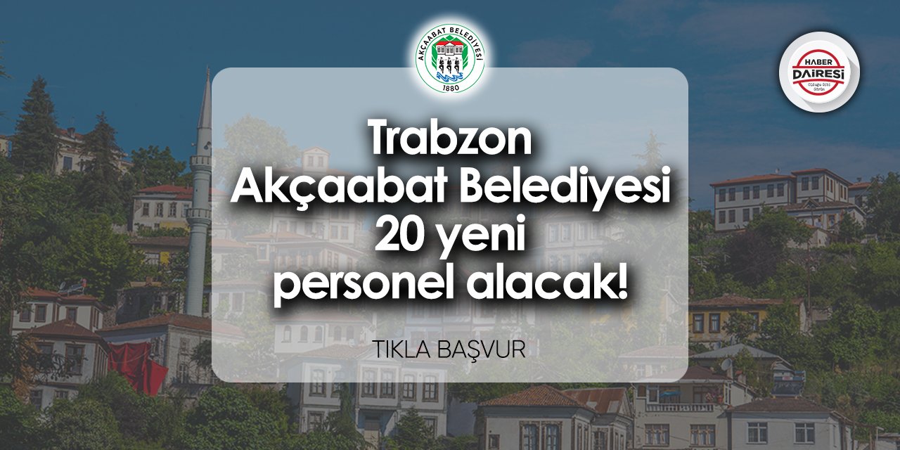 Trabzon Akçaabat Belediyesi iş ilanları 2024