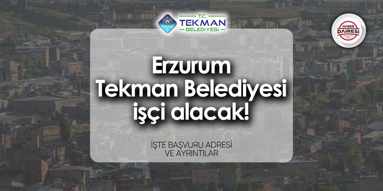 Erzurum Tekman Belediyesi personel alımı 2024