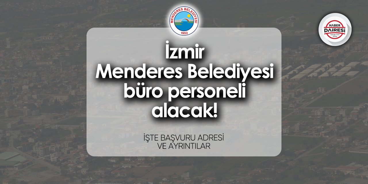 İzmir Menderes Belediyesi iş ilanları 2024