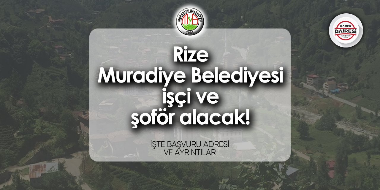 Rize Muradiye Belediyesi personel alımı 2024