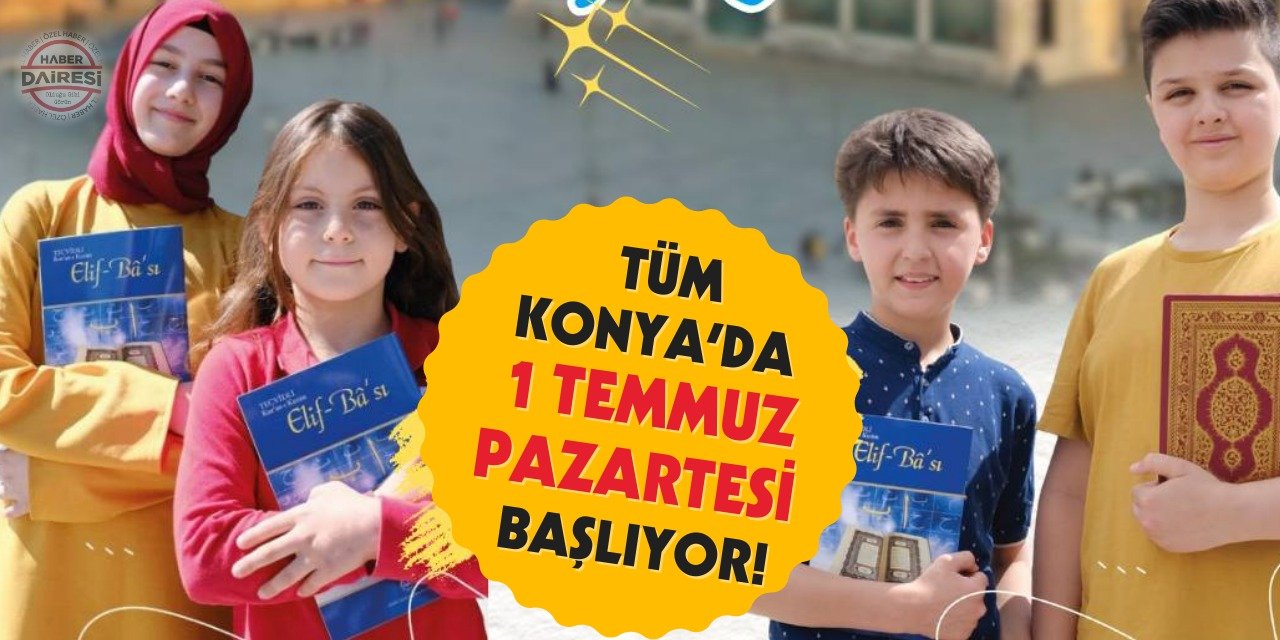 Konya’da 2024 yılı yaz Kur'an Kursları başlıyor: Kayıt tarihini kaçırmayın