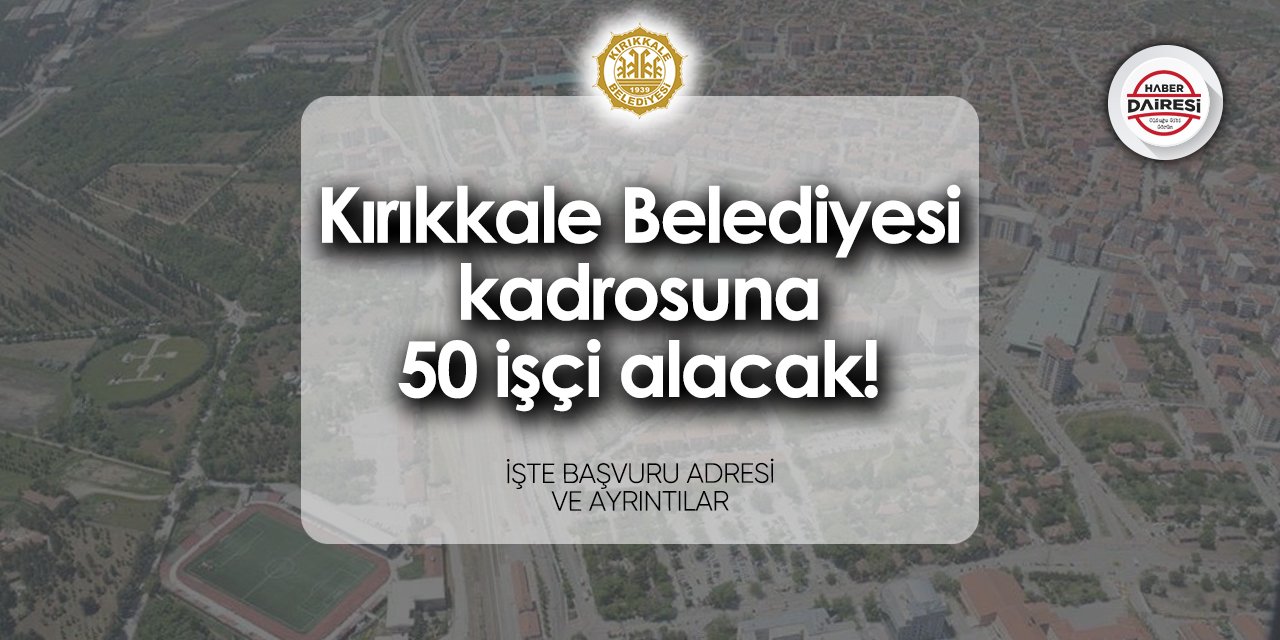 Kırıkkale Belediyesi personel alımı 2024