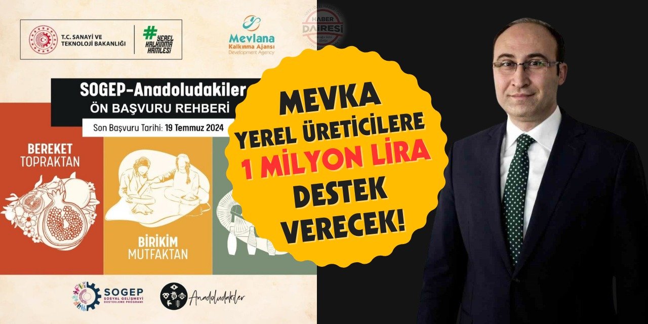Konya ve Karaman’daki yerel üreticilere 1 milyon lira destek! Başvuru başladı
