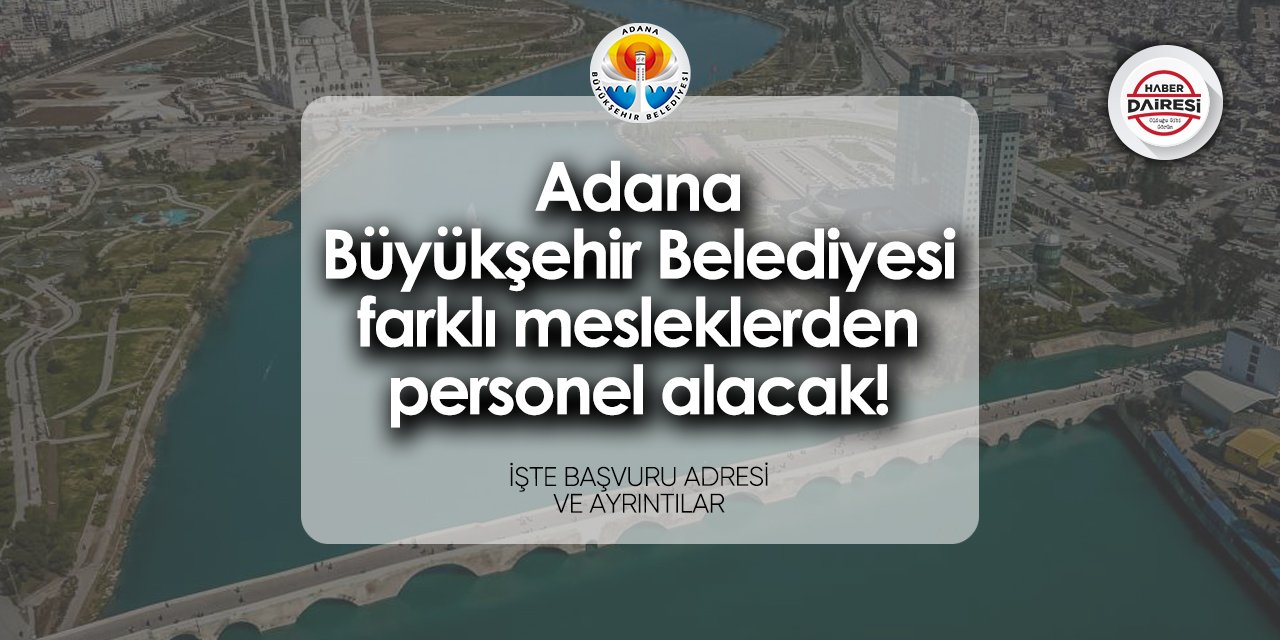 Adana Büyükşehir Belediyesi personel alımı 2024