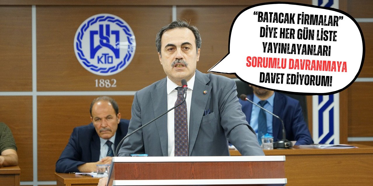 Konya’da her gün “battı, batıyorlar” haberi yayınlayanlara sert çıkış