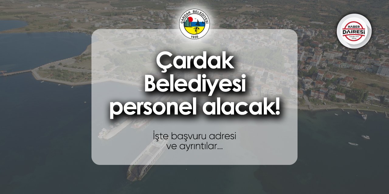 Çardak Belediyesi personel alımı 2024