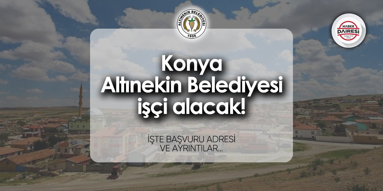 Konya Altınekin Belediyesi personel alımı 2024