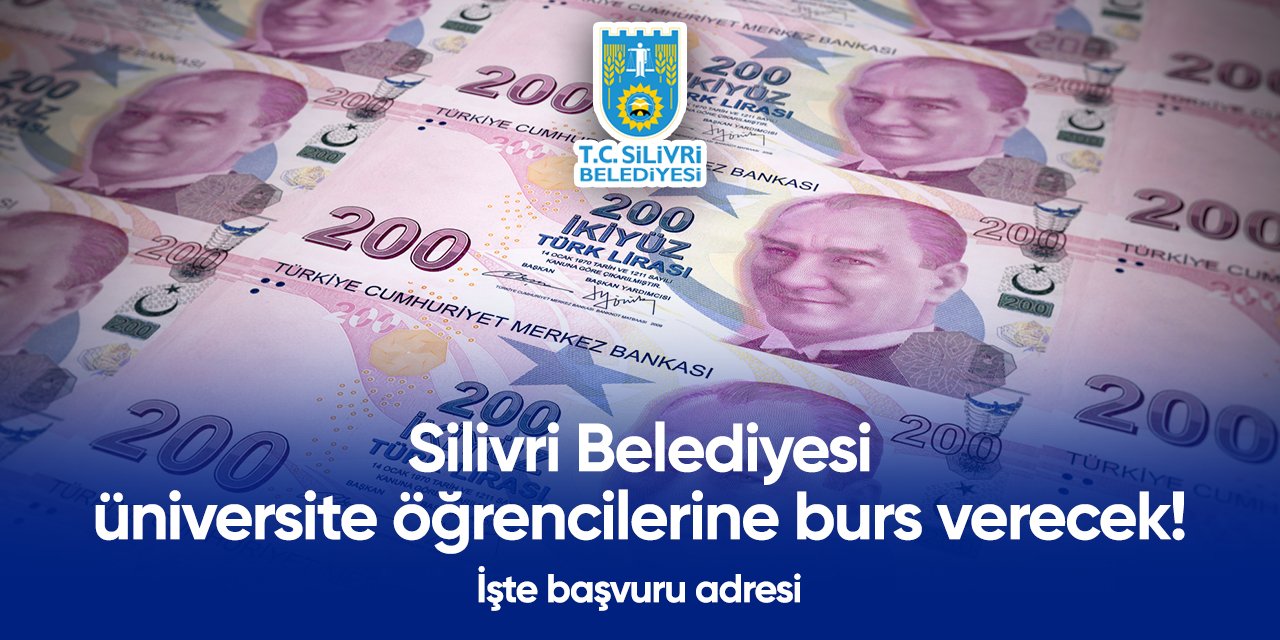 Silivri Belediyesi üniversite bursu başvurusu 2024